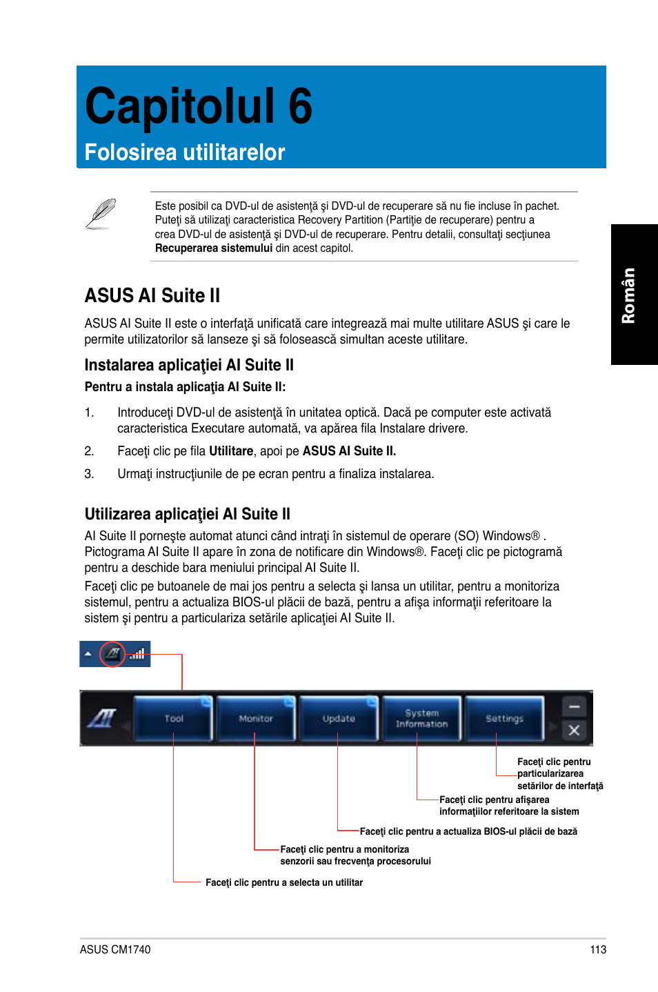 Capitolul 6, Folosirea utilitarelor, Asus ai suite ii | Română, Instalarea aplicaţiei ai suite ii, Utilizarea aplicaţiei ai suite ii | Asus CM1740 User Manual | Page 113 / 198