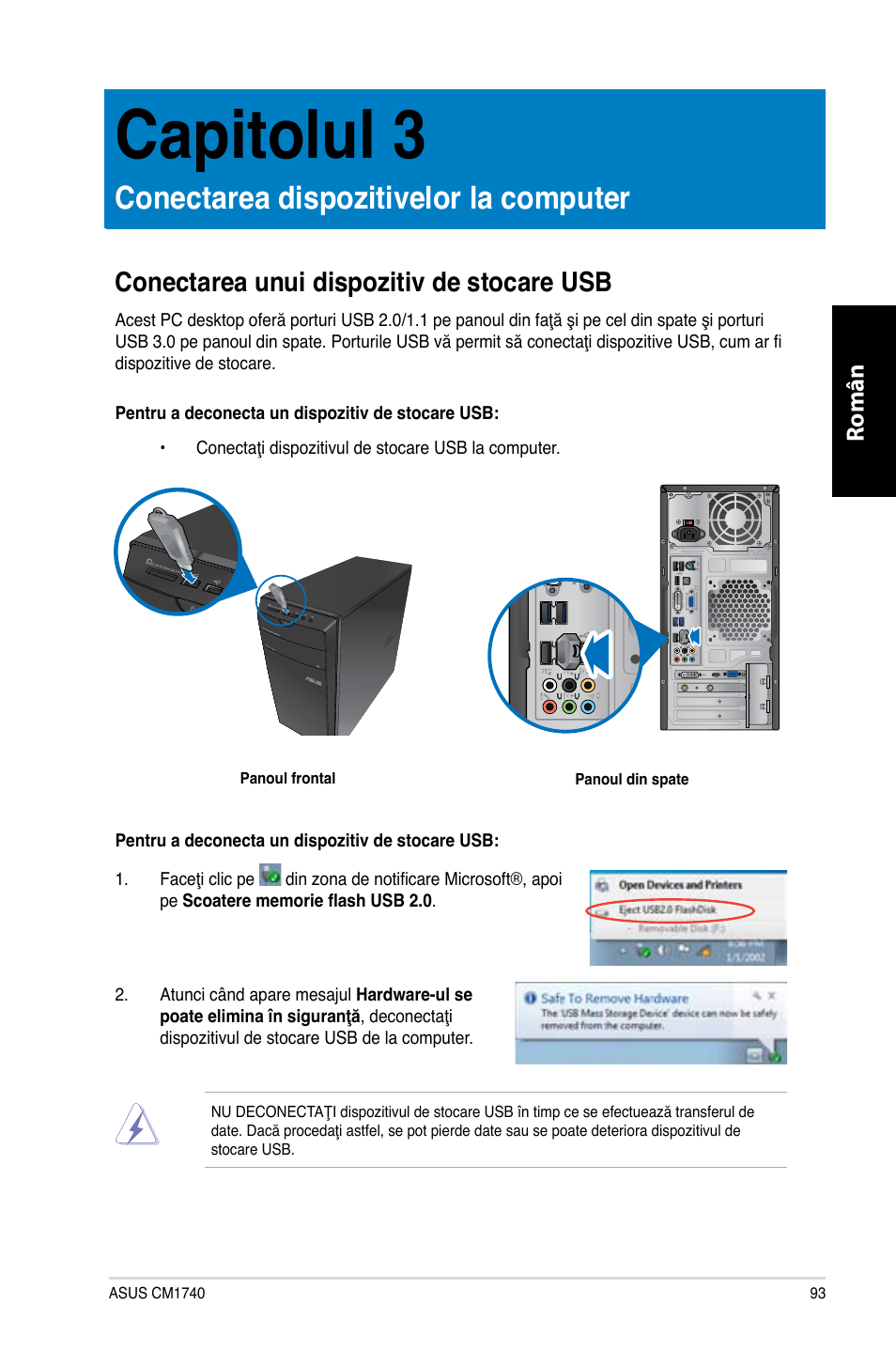 Capitolul 3, Conectarea dispozitivelor la computer, Conectarea unui dispozitiv de stocare usb | Română | Asus CM1740 User Manual | Page 93 / 198