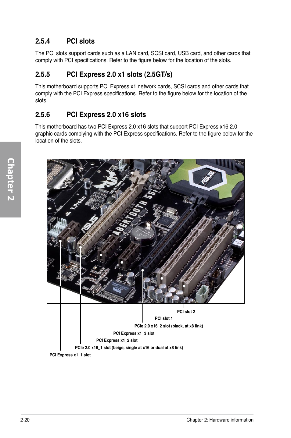 4 pci slots, 5 pci express 2.0 x1 slots (2.5gt/s), 6 pci express 2.0 x16 slots | Pci slots -20, Pci express 2.0 x1 slots (2.5gt/s) -20, Pci express 2.0 x16 slots -20, Chapter 2 | Asus Sabertooth 55i User Manual | Page 40 / 124