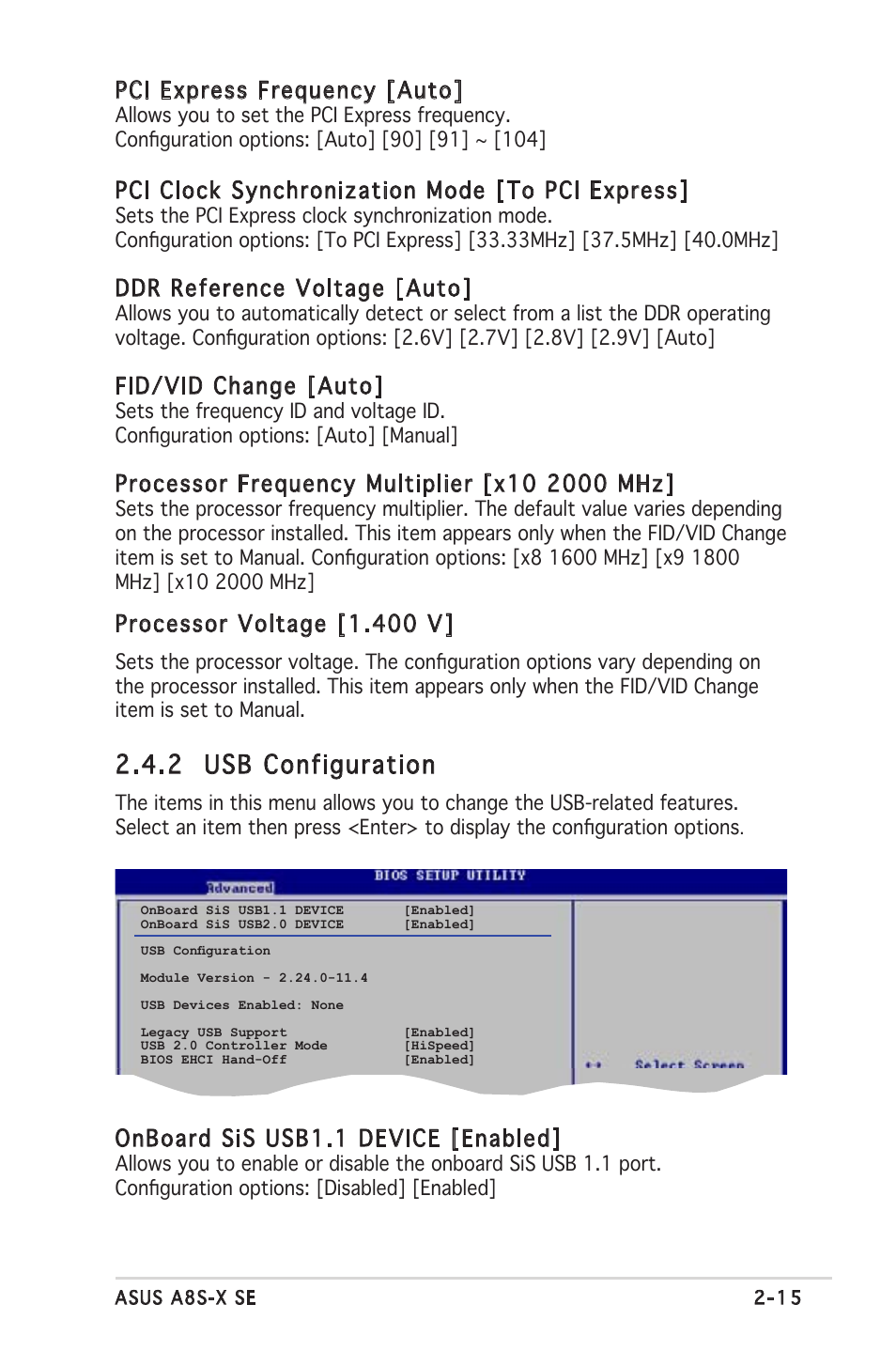 2 usb configuration, Pci express frequency [auto, Pci clock synchronization mode [to pci express | Ddr reference voltage [auto, Fid/vid change [auto, Processor voltage [1.400 v, Onboard sis usb1.1 device [enabled | Asus A8S-X User Manual | Page 55 / 78