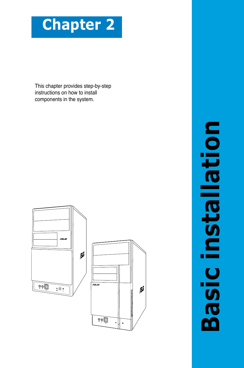 Basic installation, Chapter 2 | Asus V3-P5G31 User Manual | Page 19 / 99