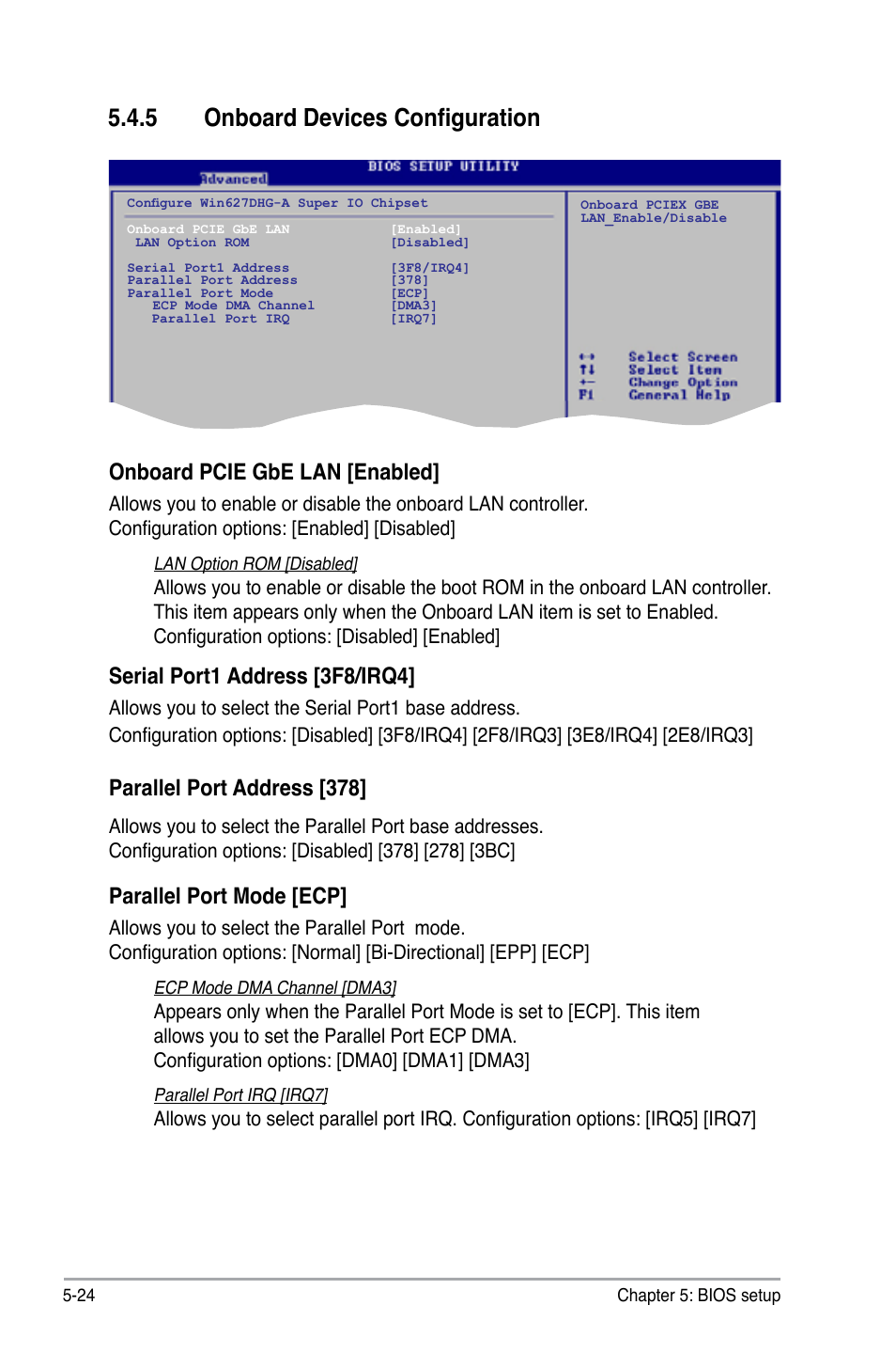 5 onboard devices configuration, Onboard pcie gbe lan [enabled, Serial port1 address [3f8/irq4 | Parallel port address [378, Parallel port mode [ecp | Asus V3-P5G31 User Manual | Page 89 / 99