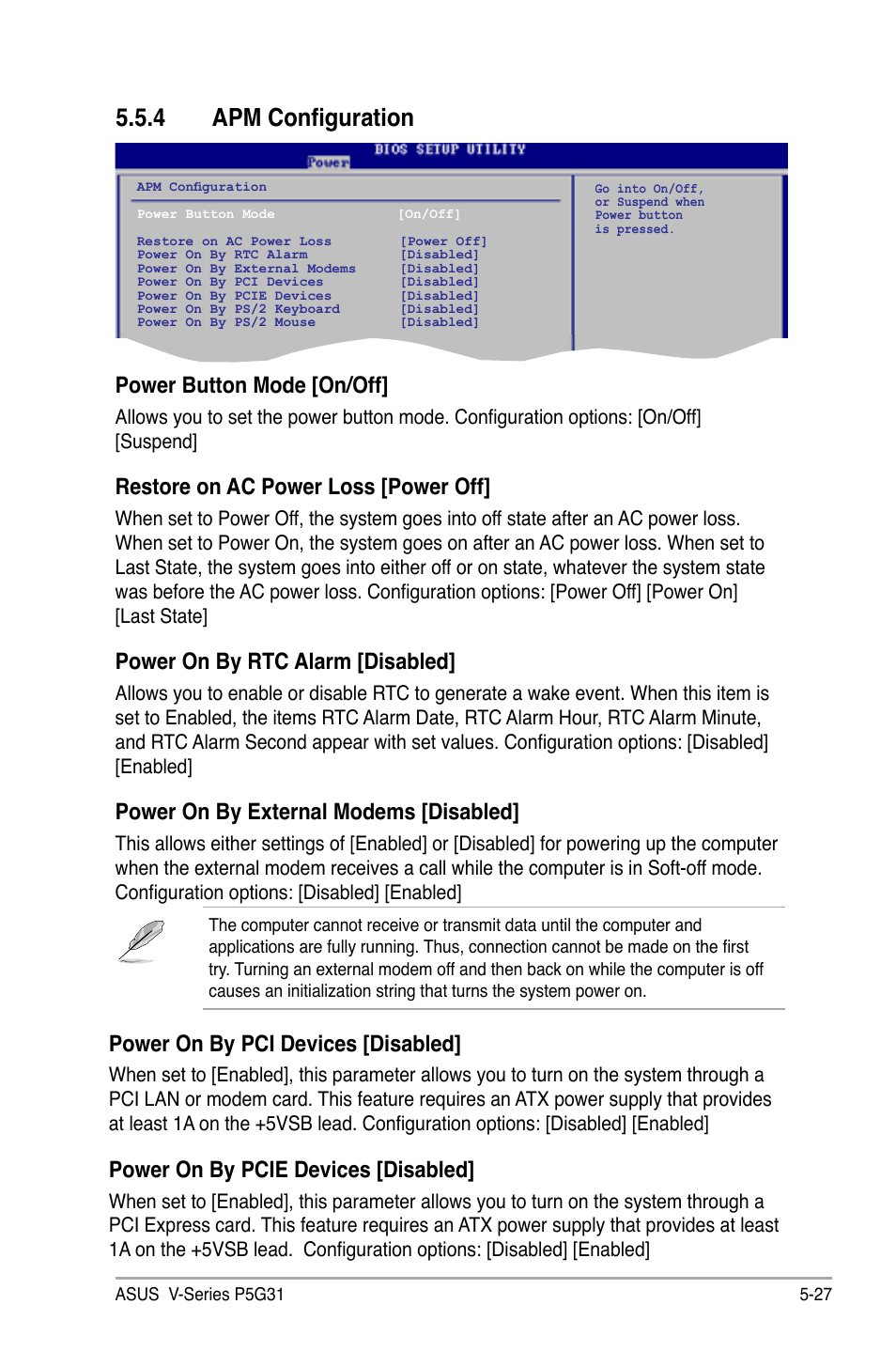 4 apm configuration, Power button mode [on/off, Restore on ac power loss [power off | Power on by rtc alarm [disabled, Power on by external modems [disabled, Power on by pci devices [disabled, Power on by pcie devices [disabled | Asus V3-P5G31 User Manual | Page 92 / 99