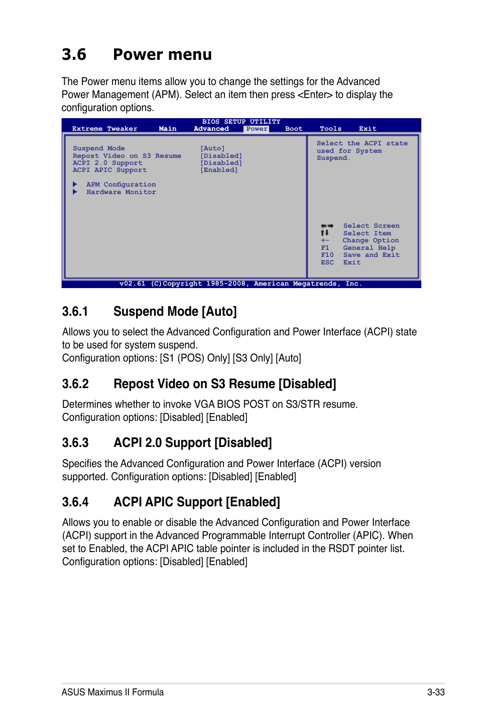 6 power menu, 1 suspend mode [auto, 2 repost video on s3 resume [disabled | 3 acpi 2.0 support [disabled, 4 acpi apic support [enabled, Power menu -33 3.6.1, Suspend mode -33, Repost video on s3 resume -33, Acpi 2.0 support -33, Acpi apic support -33 | Asus Maximus II Formula User Manual | Page 101 / 174