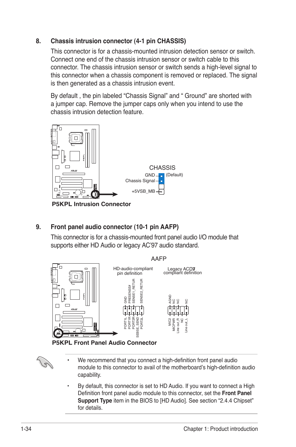 34 chapter 1: product introduction, P5kpl front panel audio connector, Aafp | P5kpl intrusion connector chassis | Asus P5KPL User Manual | Page 46 / 94