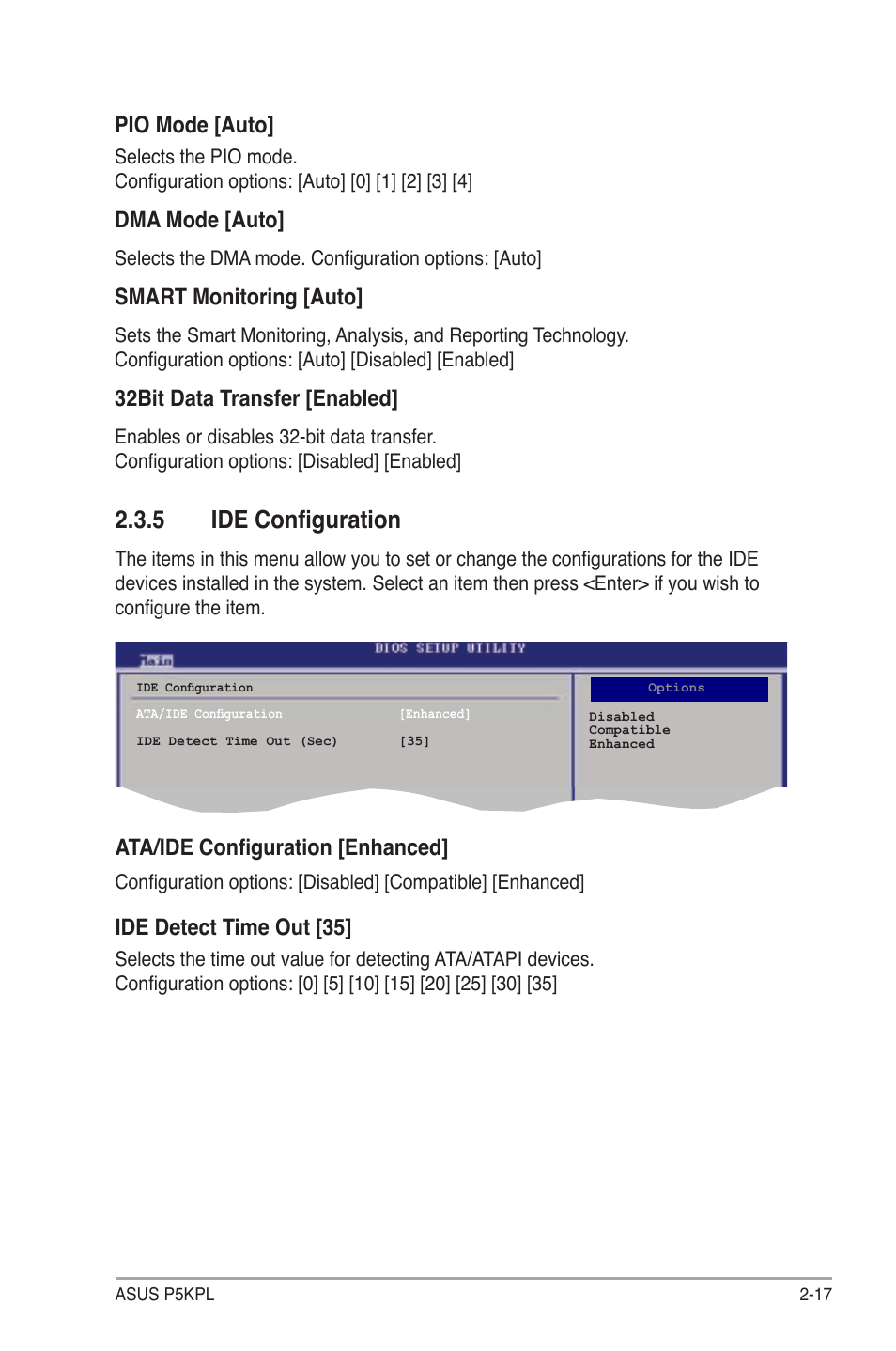 5 ide configuration, Pio mode [auto, Dma mode [auto | Smart monitoring [auto, 32bit data transfer [enabled, Ata/ide configuration [enhanced, Ide detect time out [35 | Asus P5KPL User Manual | Page 65 / 94