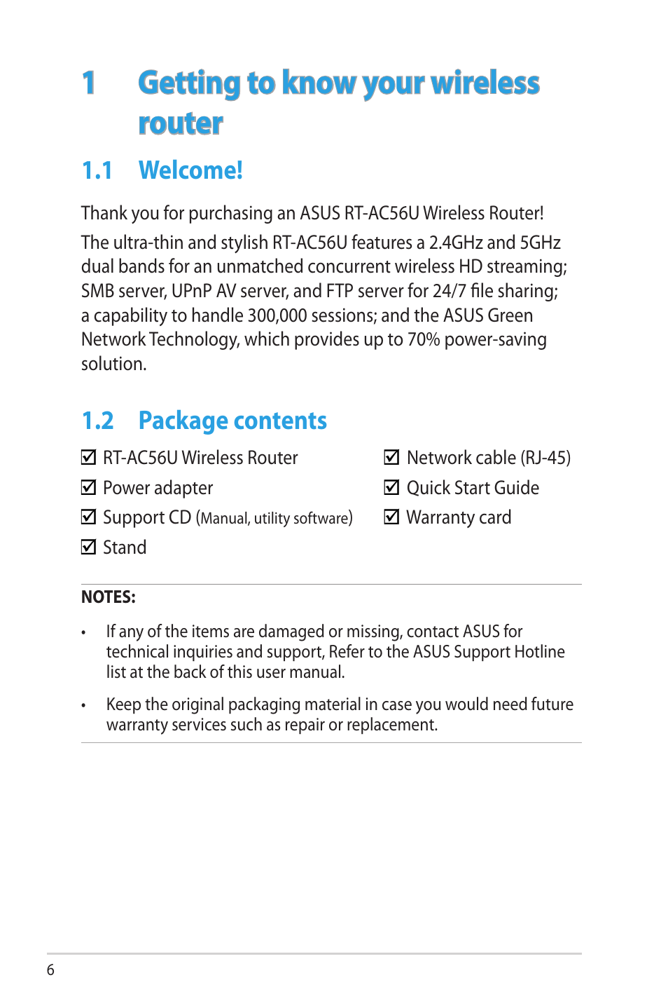 1 getting to know your wireless router, 1 welcome, 2 package contents | Getting to know your wireless router, Welcome, Package contents | Asus RT-AC56U User Manual | Page 6 / 129