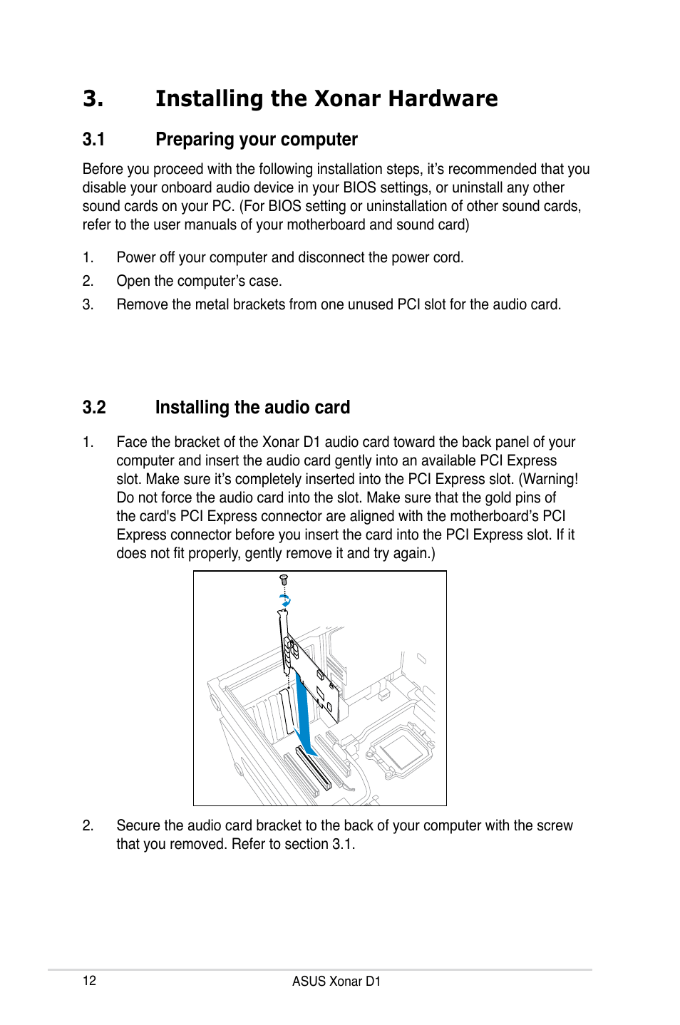 Installing the xonar hardware, 1 preparing your computer, 2 installing the audio card | Installing the xonar hardware .1, Preparing your computer, Installing the audio card | Asus Xonar D1 User Manual | Page 12 / 72