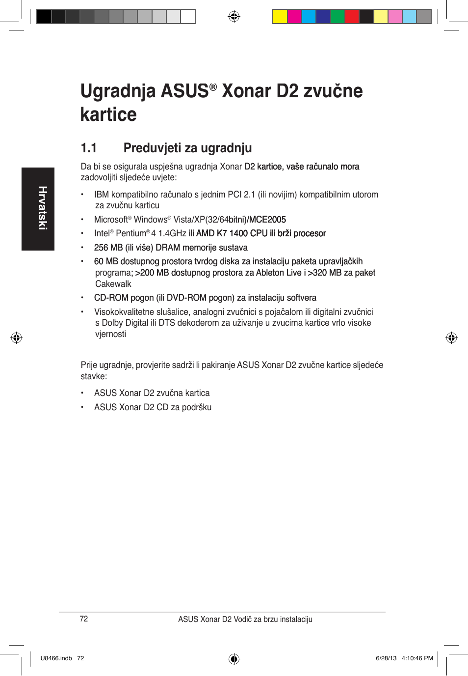 Ugradnja asus, Xonar d2 zvučne kartice, 1 preduvjeti za ugradnju | Hrvatski | Asus Xonar D2/PM User Manual | Page 73 / 82