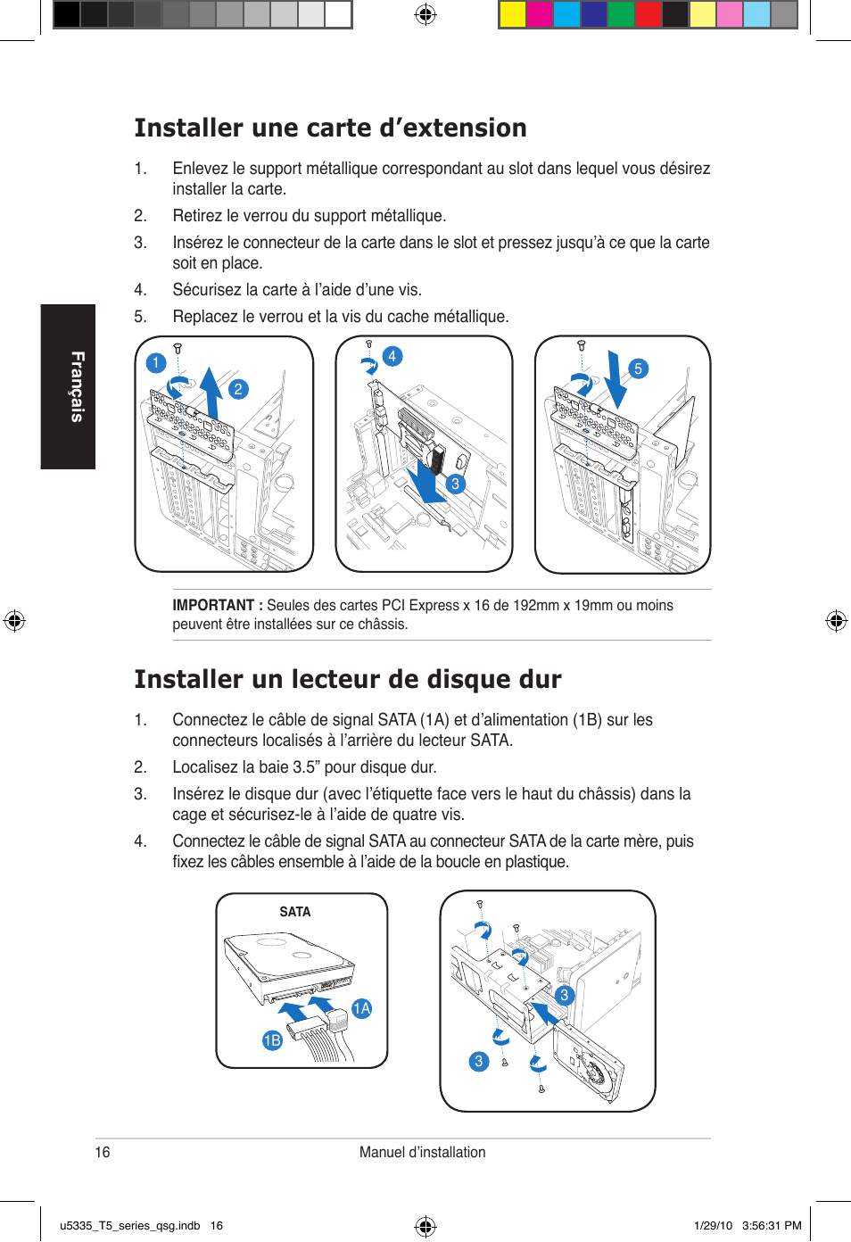 Installer une carte d’extension, Installer un lecteur de disque dur | Asus T5-P5G41E User Manual | Page 16 / 82