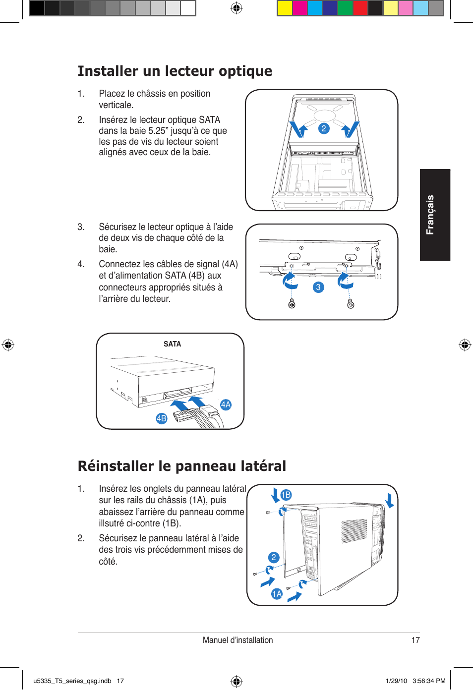 Installer un lecteur optique, Réinstaller le panneau latéral | Asus T5-P5G41E User Manual | Page 17 / 82