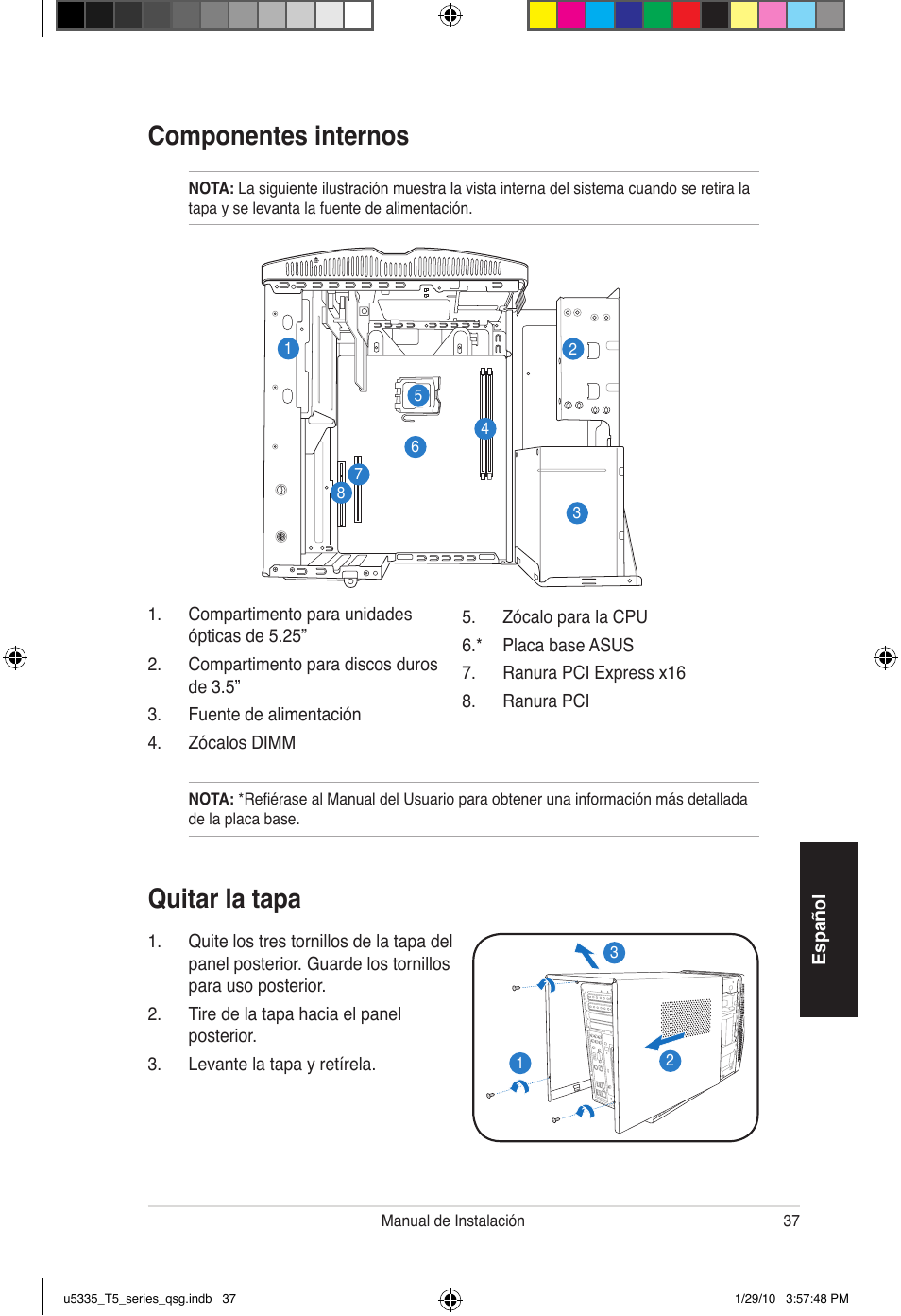 Quitar la ta�a, Componentes internos | Asus T5-P5G41E User Manual | Page 37 / 82