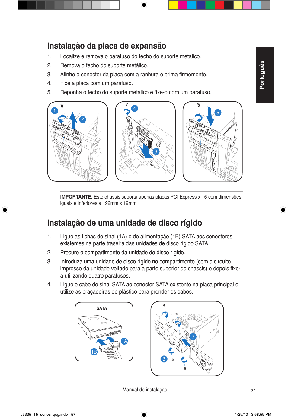 Instalação de uma unidade de disco rígido, Instalação da placa de expansão | Asus T5-P5G41E User Manual | Page 57 / 82