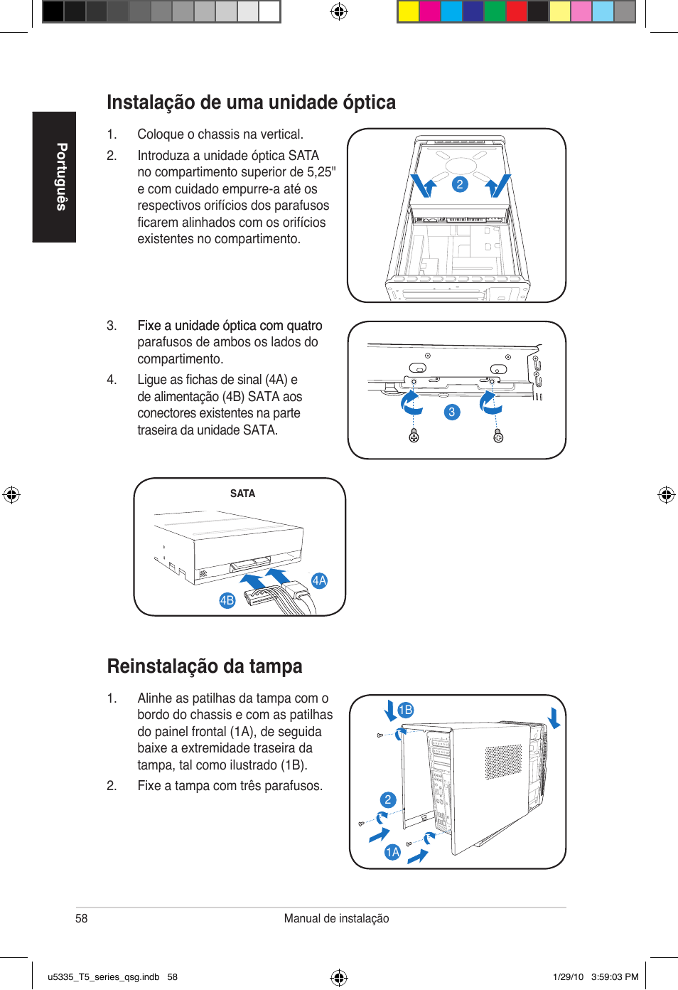 Instalação de uma unidade óptica, Reinstalação da tampa | Asus T5-P5G41E User Manual | Page 58 / 82