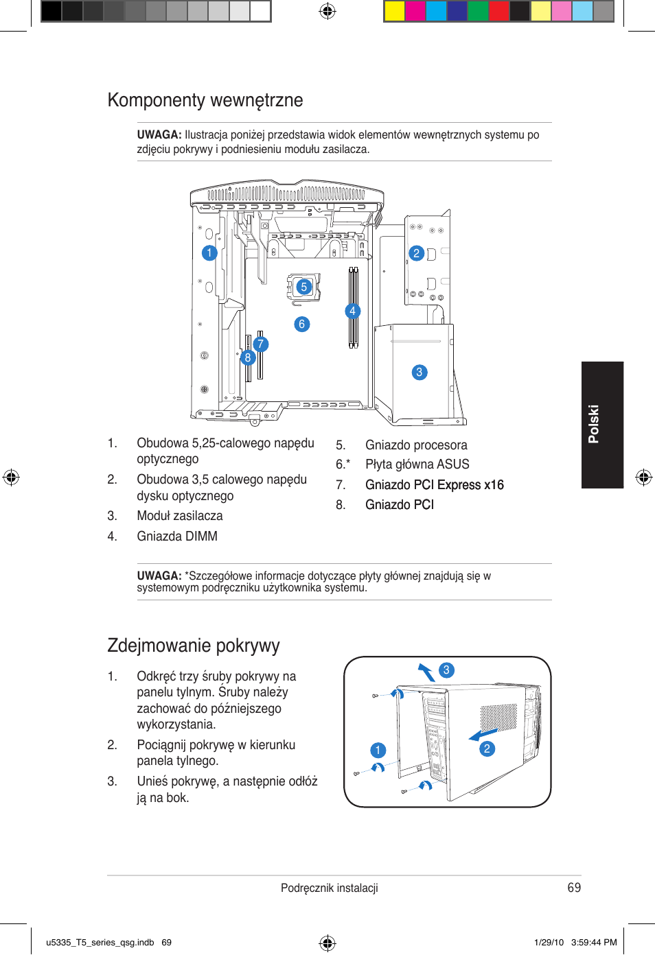 Komponenty wewnętrzne, Zdejmowanie pokrywy | Asus T5-P5G41E User Manual | Page 69 / 82