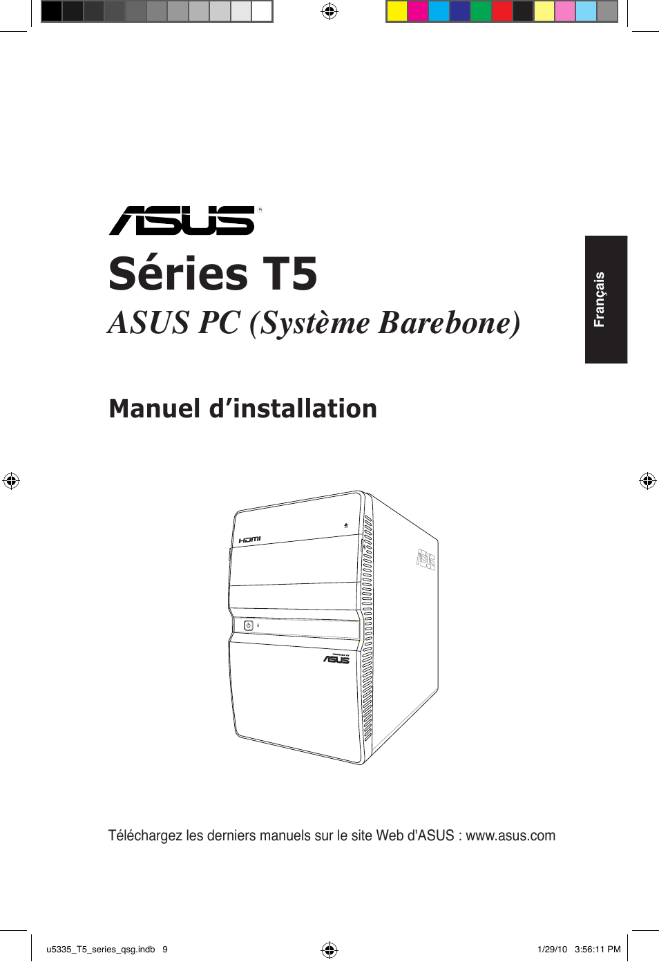 Séries t5, Asus pc (système barebone), Manuel d’installation | Asus T5-P5G41E User Manual | Page 9 / 82