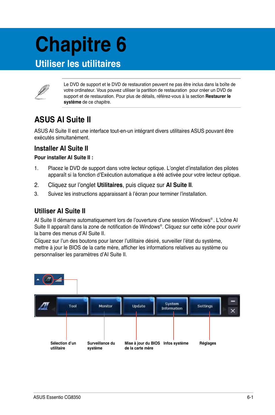 Chapitre 6, Utiliser les utilitaires, Asus ai suite ii | Asus ai suite ii -1, Installer ai suite ii, Utiliser ai suite ii | Asus CG8350 User Manual | Page 201 / 380