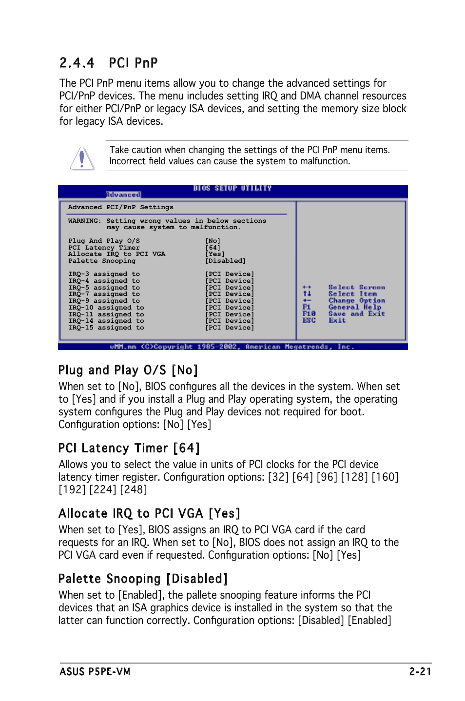 4 pci pnp, Plug and play o/s [no, Pci latency timer [64 | Allocate irq to pci vga [yes, Palette snooping [disabled | Asus P5PE-VM User Manual | Page 63 / 80