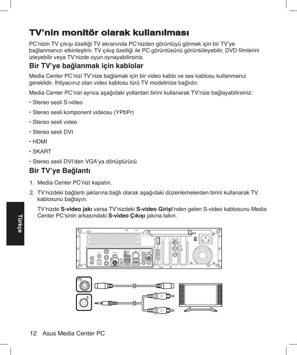 Tv’nin monitör olarak kullanılması, Bir tv’ye bağlanmak için kablolar, Bir tv’ye bağlantı | 12 asus media center pc, Türkçe | Asus Asteio D22 User Manual | Page 186 / 210