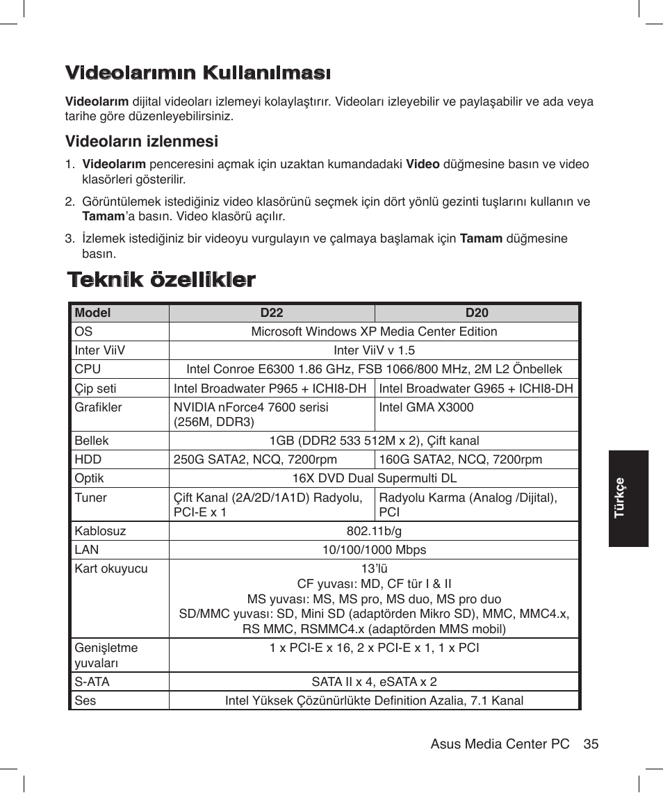 Teknik özellikler, Videolarımın kullanılması, Videoların izlenmesi | Asus Asteio D22 User Manual | Page 209 / 210