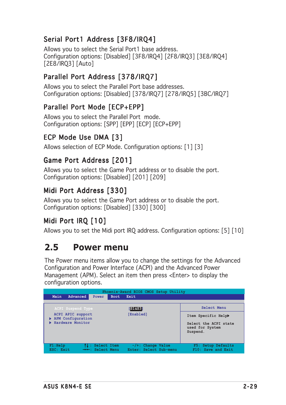 5 power menu, Serial port1 address [3f8/irq4, Parallel port address [378/irq7 | Parallel port mode [ecp+epp, Ecp mode use dma [3, Game port address [201, Midi port address [330, Midi port irq [10 | Asus K8N4-E SE User Manual | Page 73 / 90