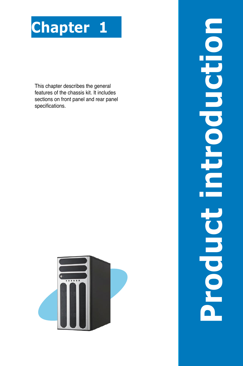 Chapter 1: product introduction, Chapter 1, Product introduction | Asus TS500-E5/RX8 User Manual | Page 11 / 164