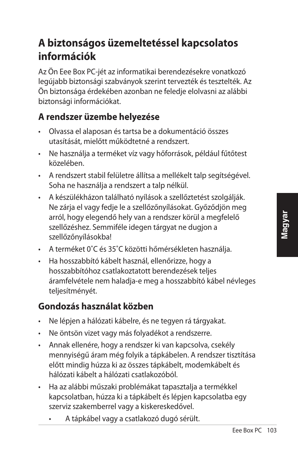 A rendszer üzembe helyezése, Gondozás használat közben | Asus EB1012 User Manual | Page 103 / 231