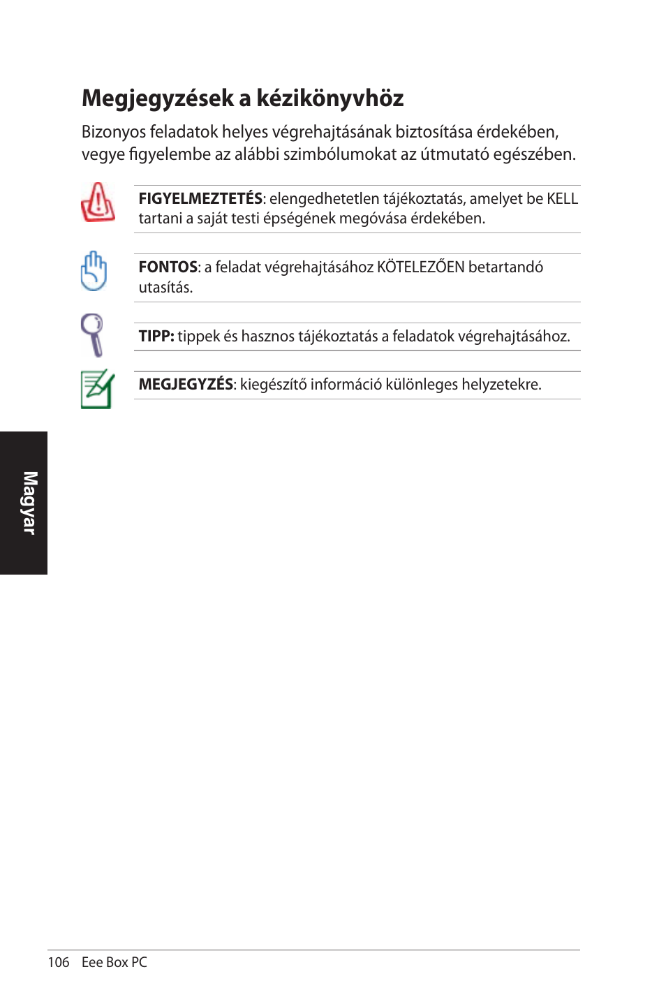 Megjegyzések a kézikönyvhöz | Asus EB1012 User Manual | Page 106 / 231