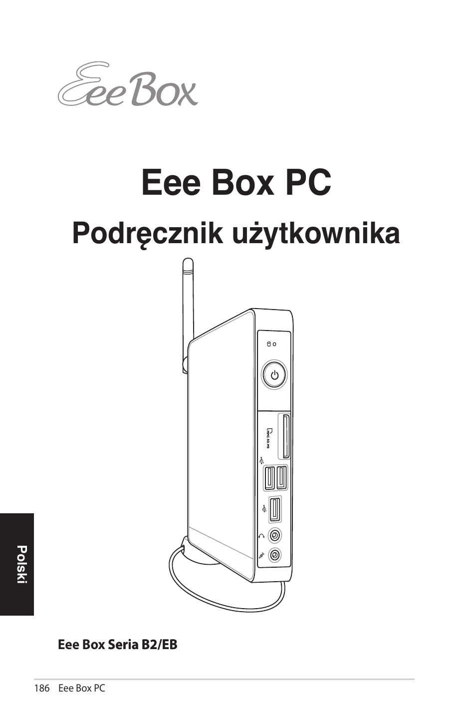 Eee box pc, Po�ręcznik użytkownika | Asus EB1012 User Manual | Page 186 / 231