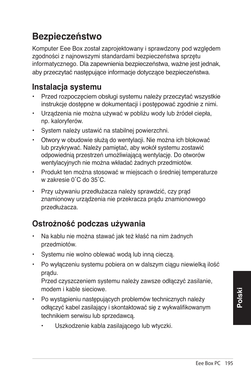 Uwagi do tego podręcznika, Uw... d. .... p.d.ęcz, Bezpieczeństwo | Instalacja systemu, Ostrożność po�czas używania | Asus EB1012 User Manual | Page 195 / 231