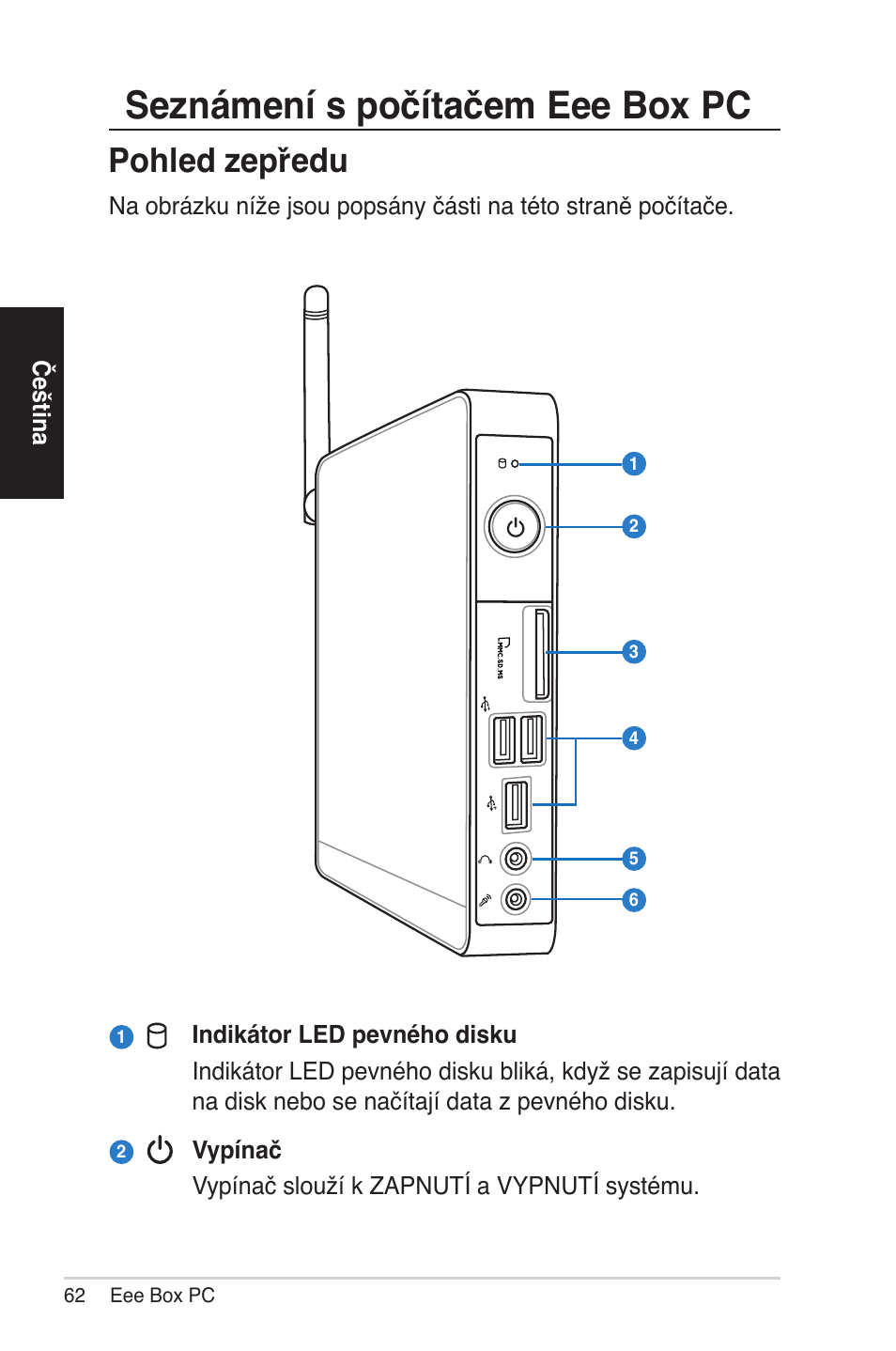 Knowing your eee box pc, Front view, Seznámení s počítačem eee box pc | Pohle� zepře�u | Asus EB1012 User Manual | Page 62 / 231