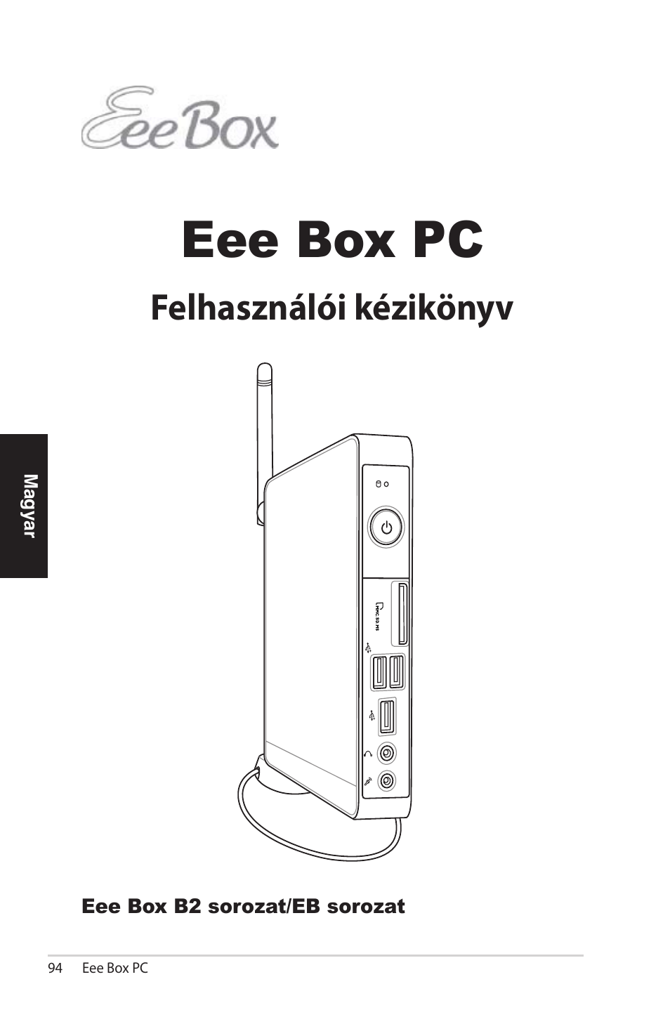 Eee box pc, Felhasználói kézikönyv | Asus EB1012 User Manual | Page 94 / 231