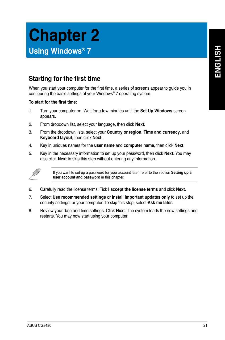 Chapter 2, Using windows® 7, Starting for the first time | Chapter.2, Using.windows, En gl is h en gl is h | Asus CG8480 User Manual | Page 23 / 836