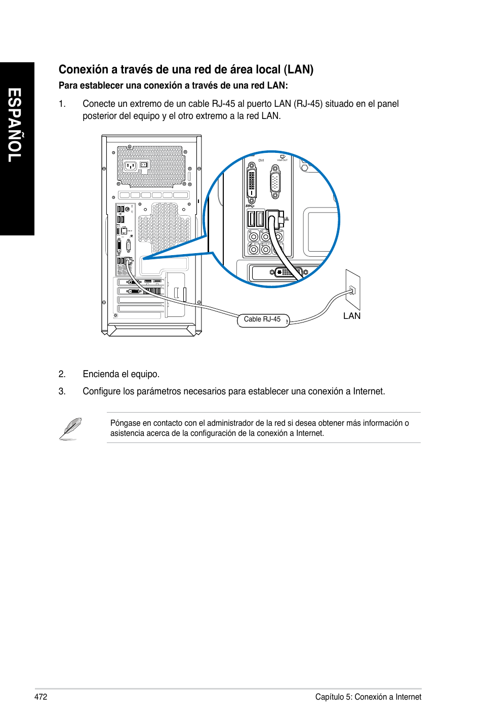 Es pa ño l es pa ño l es pa ño l es pa ño l, Conexión a través de una red de área local (lan) | Asus CG8480 User Manual | Page 474 / 836