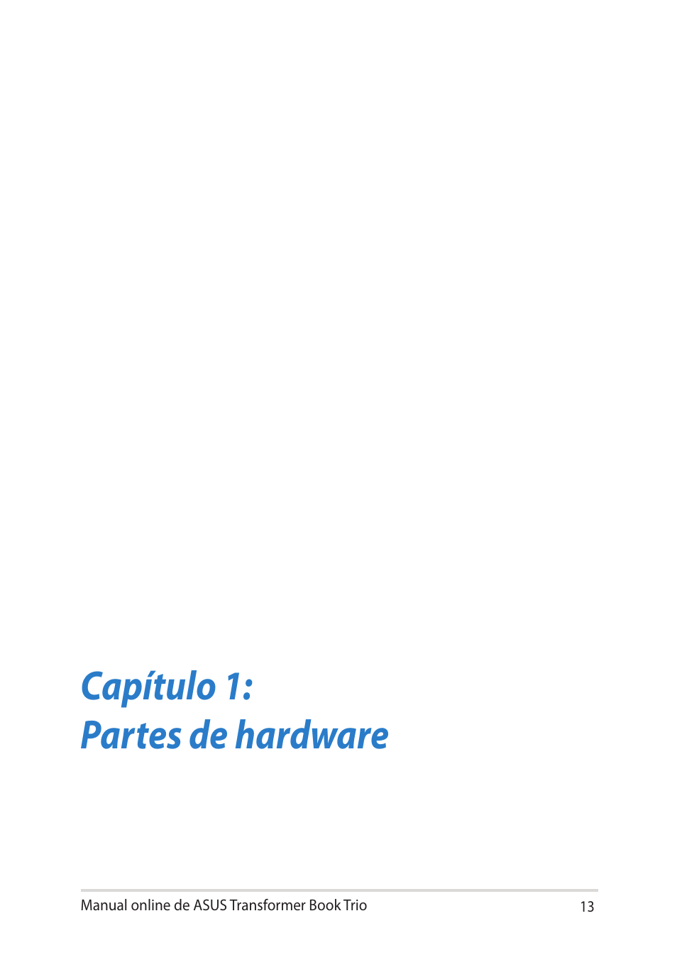 Capítulo 1: partes de hardware | Asus TX201LA User Manual | Page 13 / 152