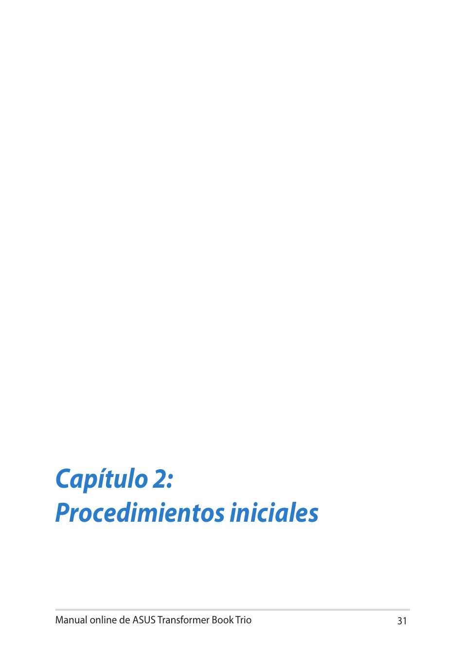 Capítulo 2: procedimientos iniciales | Asus TX201LA User Manual | Page 31 / 152