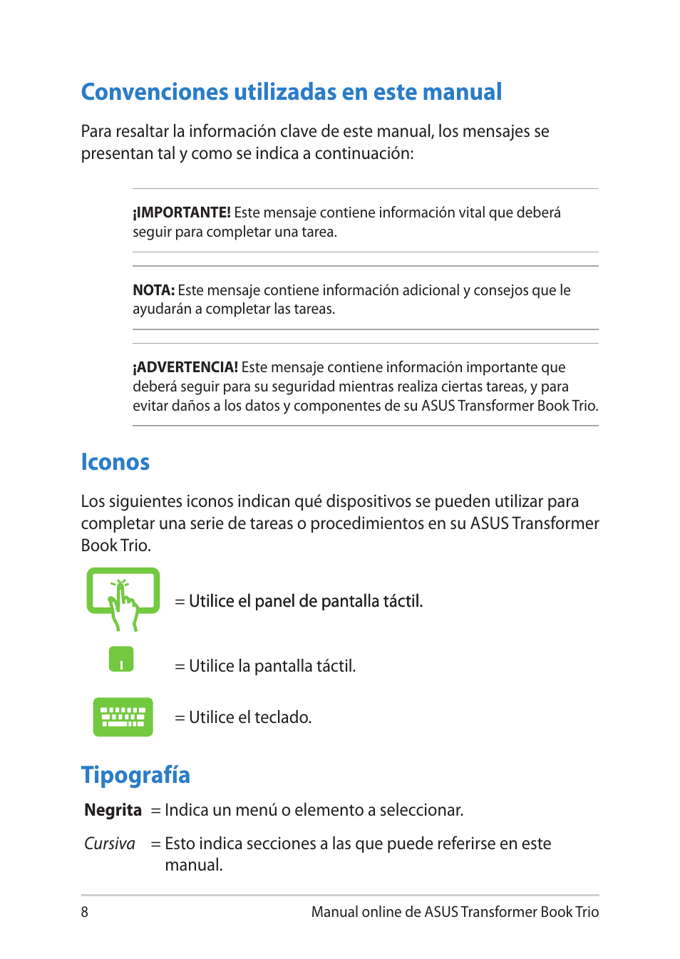 Convenciones utilizadas en este manual, Iconos, Tipografía | Asus TX201LA User Manual | Page 8 / 152