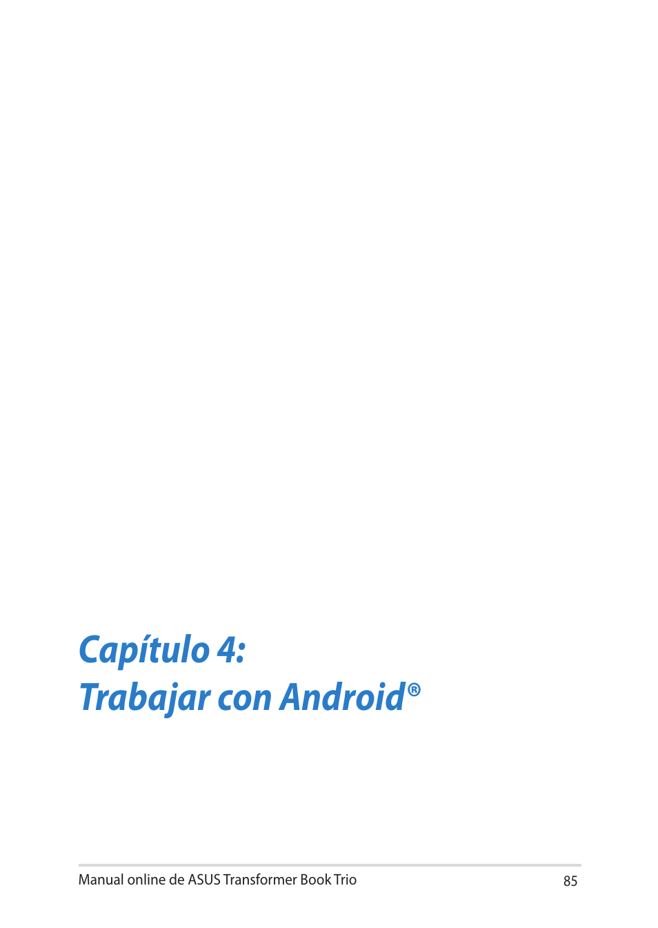 Capítulo 4: trabajar con android | Asus TX201LA User Manual | Page 85 / 152