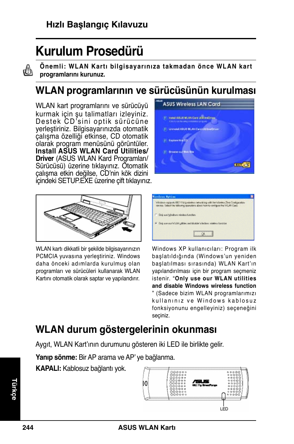 Kurulum prosedürü, Wlan programlarının ve sürücüsünün kurulması, Wlan durum göstergelerinin okunması | Hızlı başlangıç kılavuzu | Asus WL-169gE User Manual | Page 245 / 309