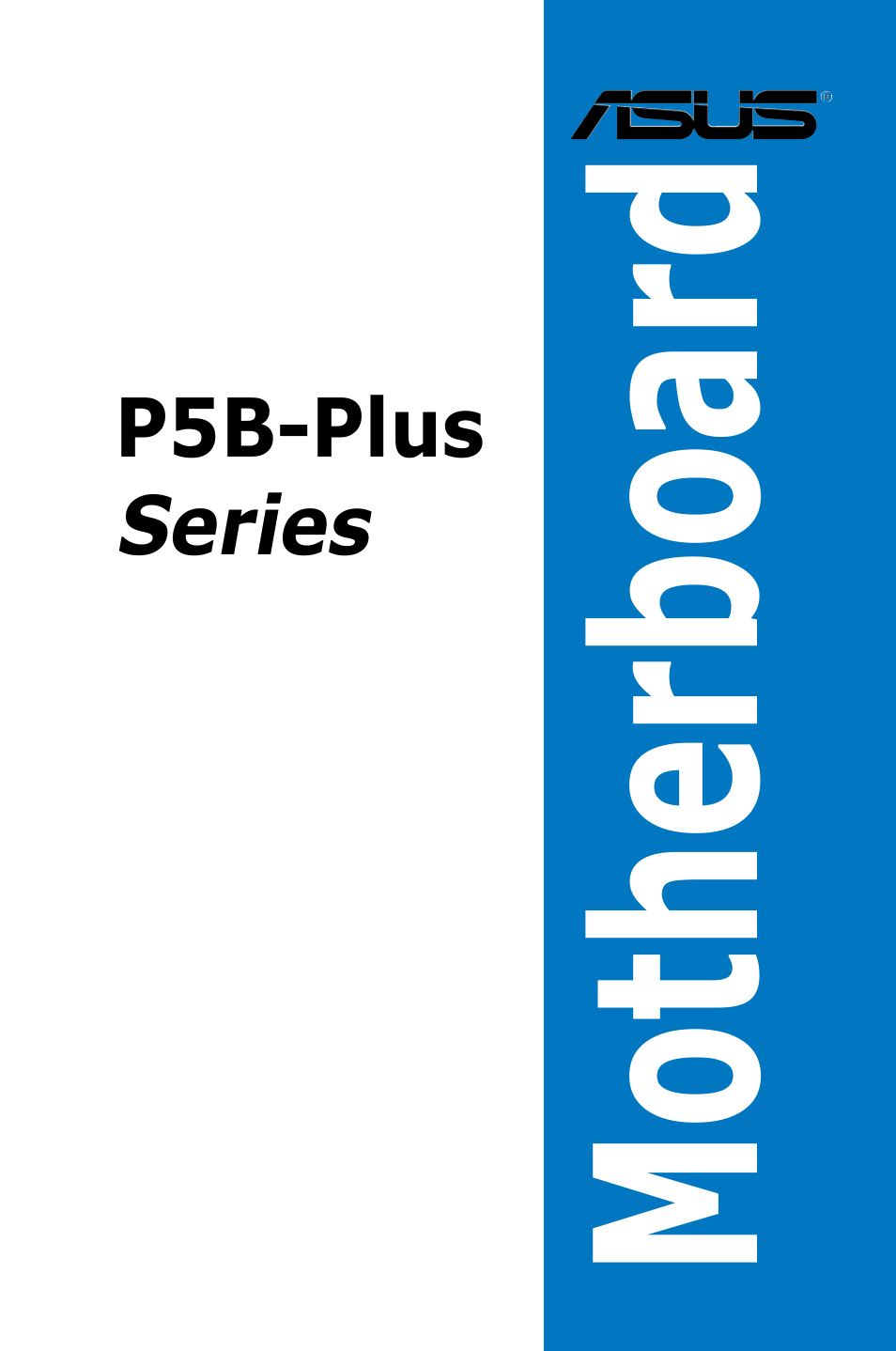 Asus P5B-Plus VISTA Edition User Manual | 172 pages