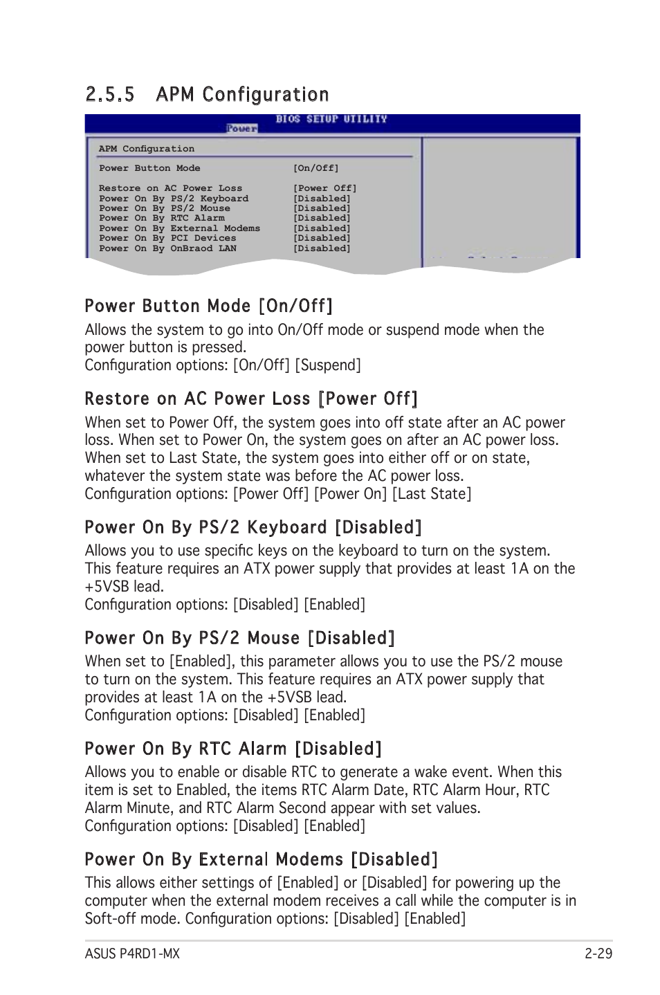 5 apm configuration, Power button mode [on/off, Restore on ac power loss [power off | Power on by ps/2 keyboard [disabled, Power on by ps/2 mouse [disabled, Power on by rtc alarm [disabled, Power on by external modems [disabled | Asus P4RD1-MX User Manual | Page 69 / 82