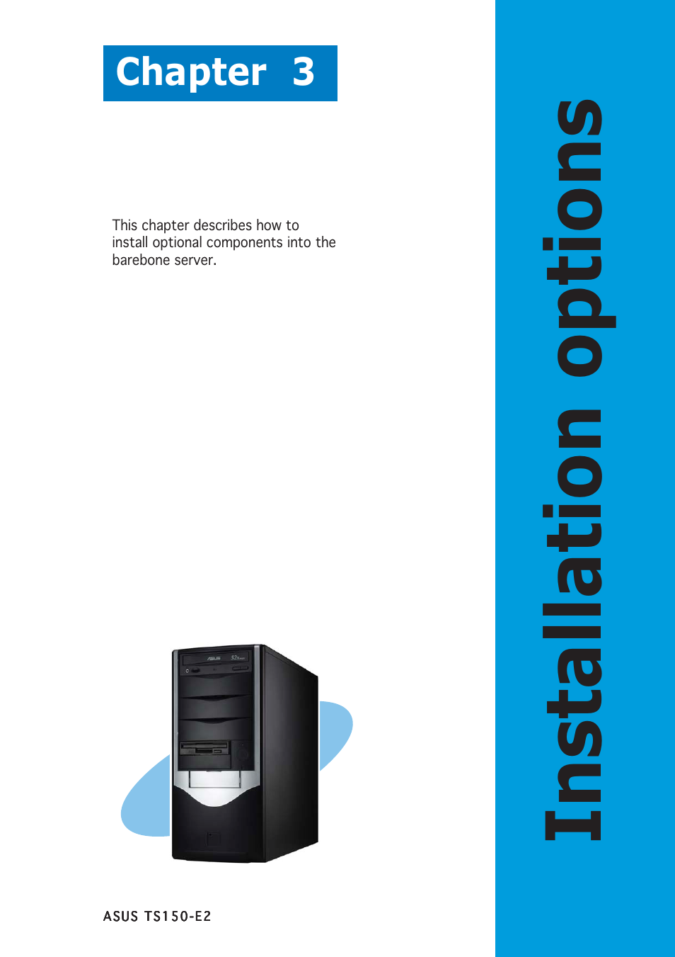 Installation options, Chapter 3 | Asus TS150-E2 User Manual | Page 41 / 134