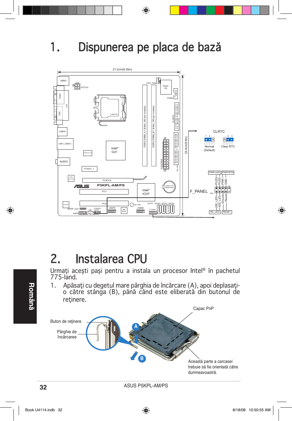 Dispunerea pe placa de bază, Instalarea cpu, Română | Asus p5kpl-am/ps, F_panel | Asus P5KPL-AM/PS User Manual | Page 32 / 38