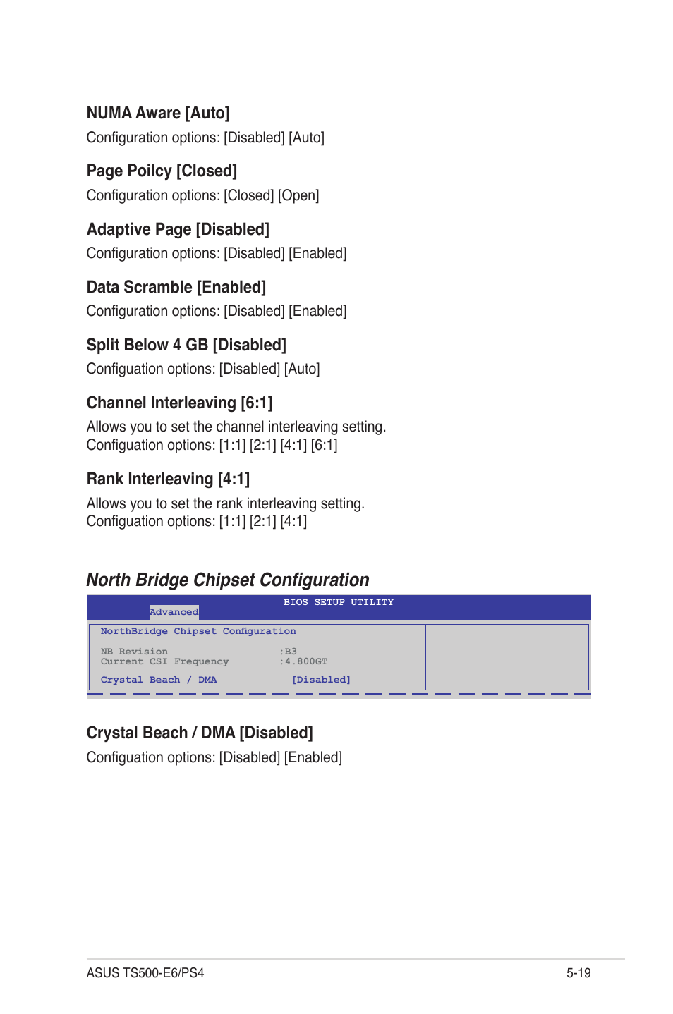 North bridge chipset configuration, Numa aware [auto, Page poilcy [closed | Adaptive page [disabled, Data scramble [enabled, Split below 4 gb [disabled, Channel interleaving [6:1, Rank interleaving [4:1, Crystal beach / dma [disabled | Asus TS500-E6/PS4 User Manual | Page 89 / 162