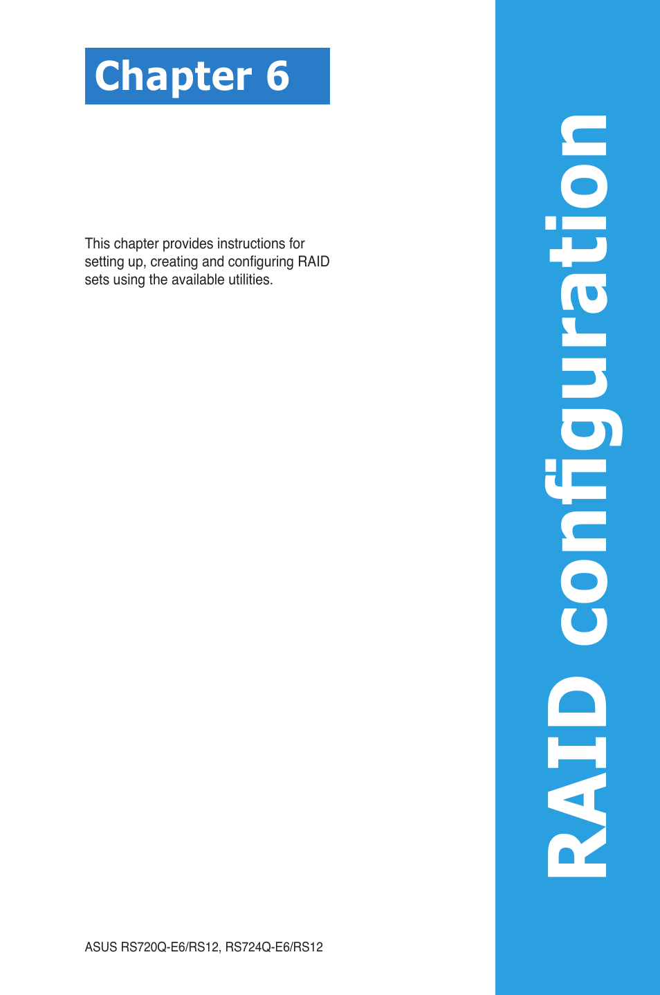 Chapter 6: raid configuration, Chapter 6, Raid configuration | Raid configu rat ion | Asus RS724Q-E6/RS12 User Manual | Page 103 / 166