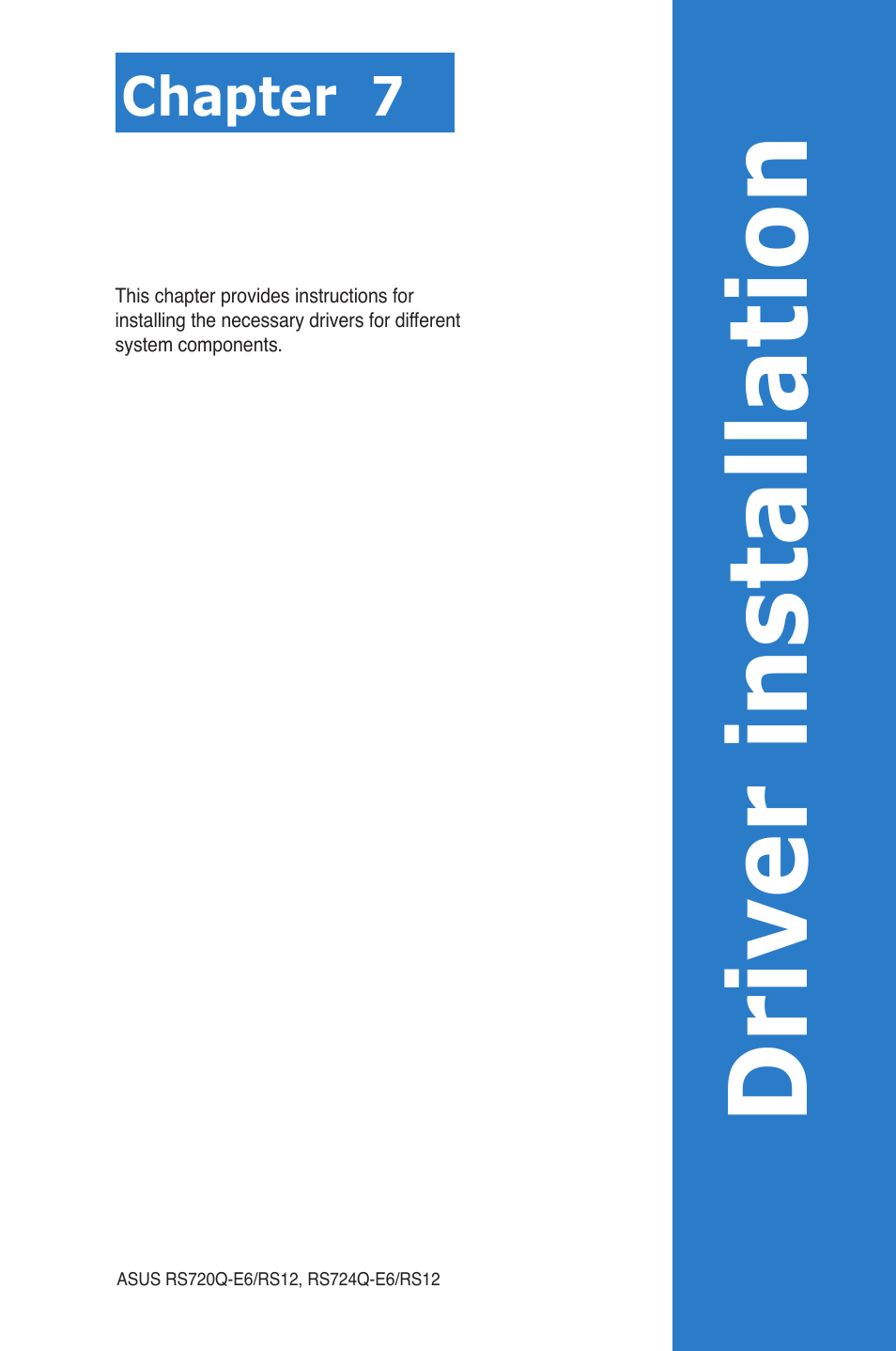 Chapter 7: driver installation, Chapter 7, Driver installation | Asus RS724Q-E6/RS12 User Manual | Page 137 / 166