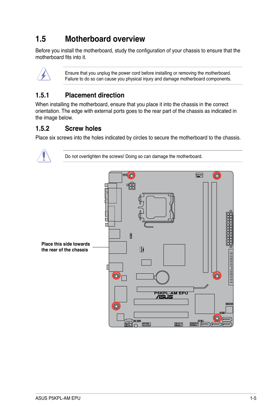 5 motherboard overview, 1 placement direction, 2 screw holes | Motherboard overview -5 1.5.1, Placement direction -5, Screw holes -5 | Asus P5KPL-AM EPU User Manual | Page 15 / 60