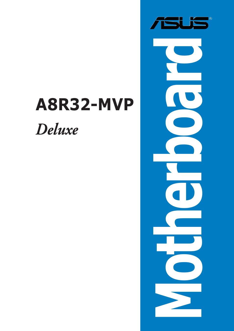 Asus A8R32-MVP Deluxe User Manual | 168 pages