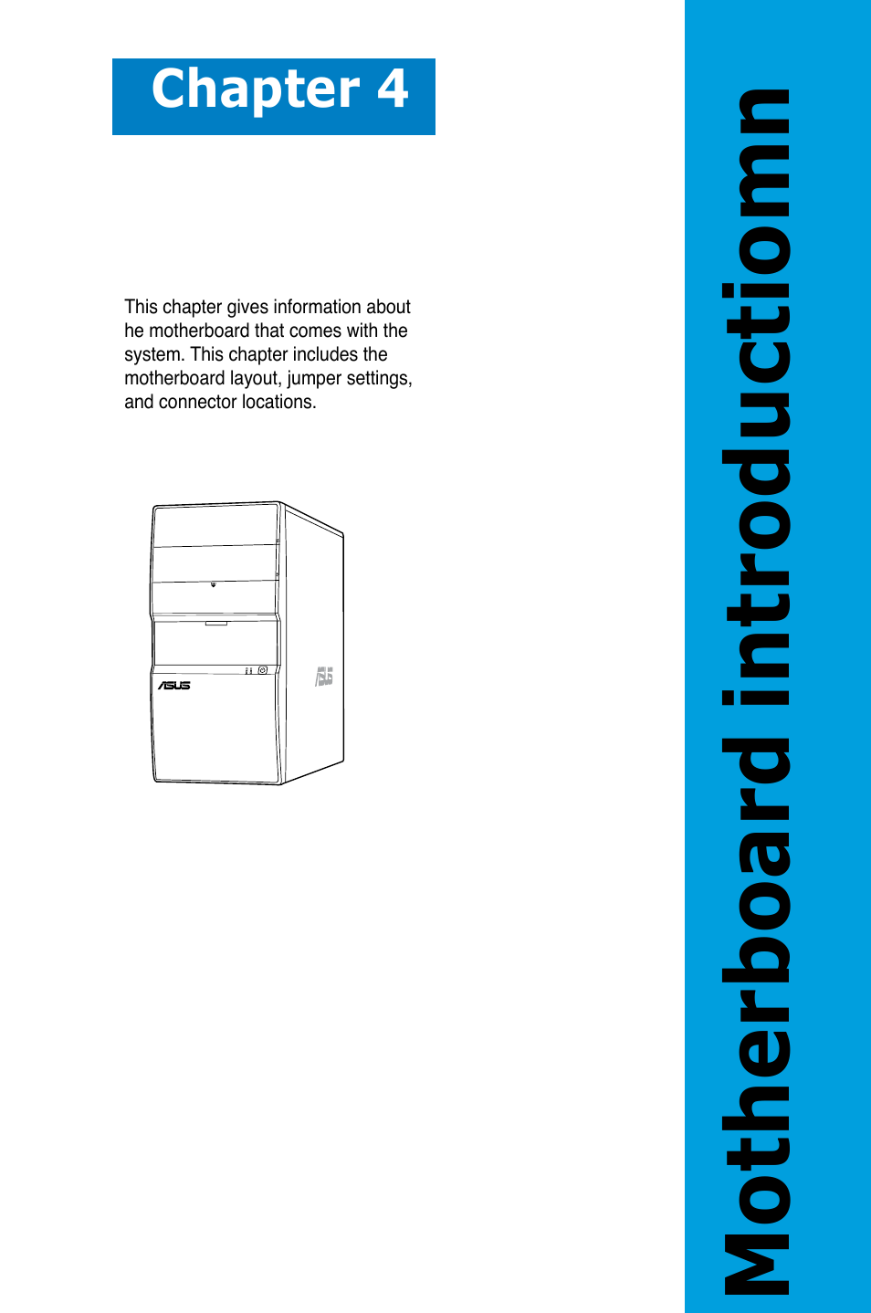 Motherboard introductiomn, Chapter 4 | Asus V4-P5P43 User Manual | Page 63 / 112