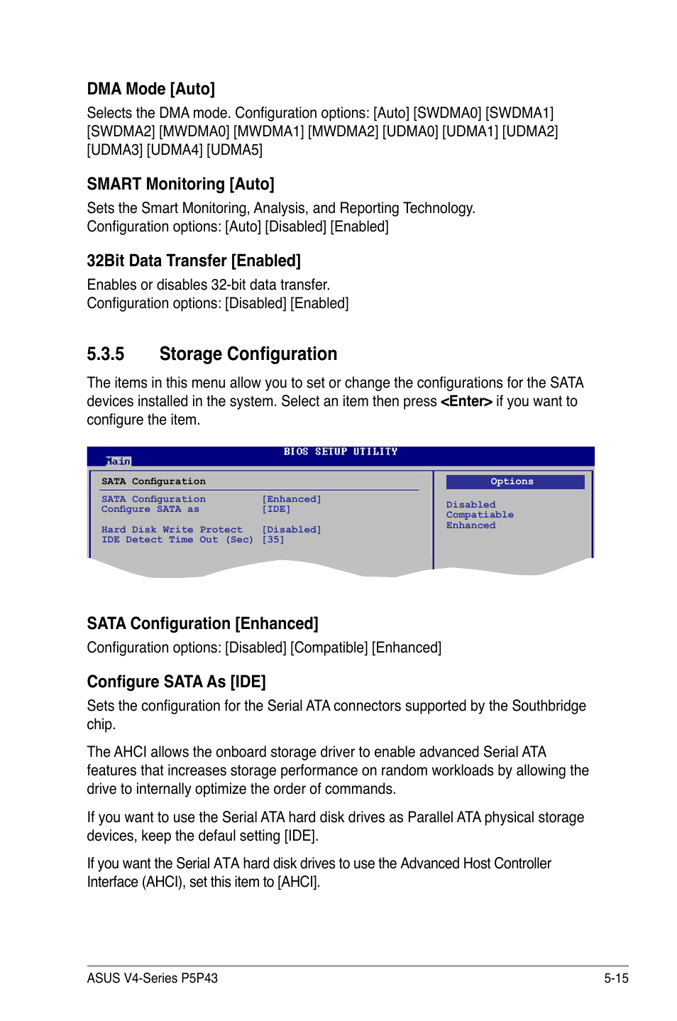 5 storage configuration, Dma mode [auto, Smart monitoring [auto | 32bit data transfer [enabled, Sata configuration [enhanced, Configure sata as [ide | Asus V4-P5P43 User Manual | Page 89 / 112